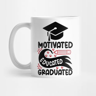 Motivated Educated Graduated Mug